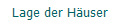 Lage der H�user